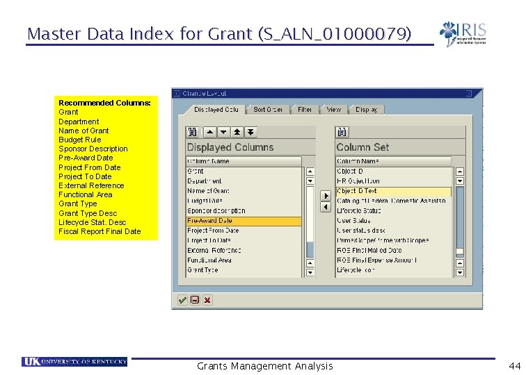 Master Data Index for Grant (S_ALN_01000079) Recommended Columns: Grant Department Name of Grant Budget