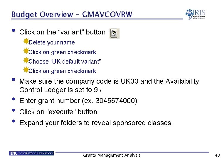 Budget Overview - GMAVCOVRW • • • Click on the “variant” button Delete your