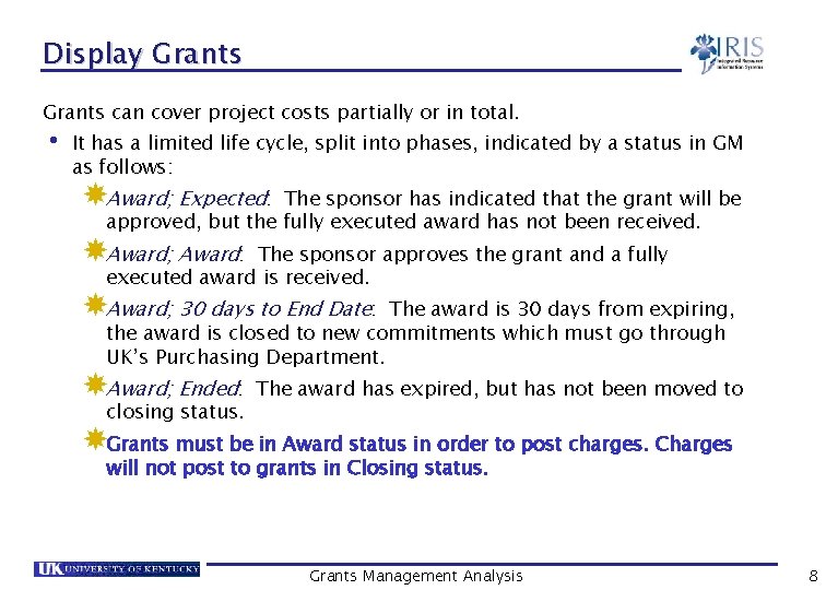 Display Grants can cover project costs partially or in total. • It has a