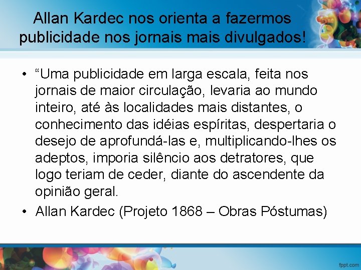 Allan Kardec nos orienta a fazermos publicidade nos jornais mais divulgados! • “Uma publicidade