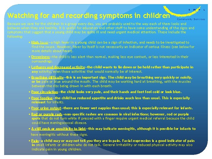 Watching for and recording symptoms in children Because we care for the children in