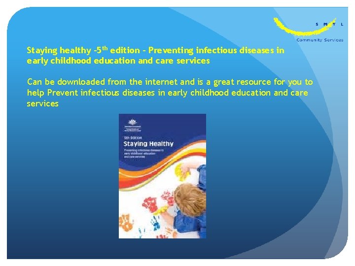 Staying healthy -5 th edition - Preventing infectious diseases in early childhood education and