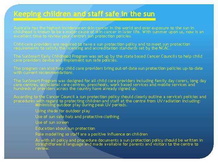 Keeping children and staff safe in the sun Australia has the highest incidence on