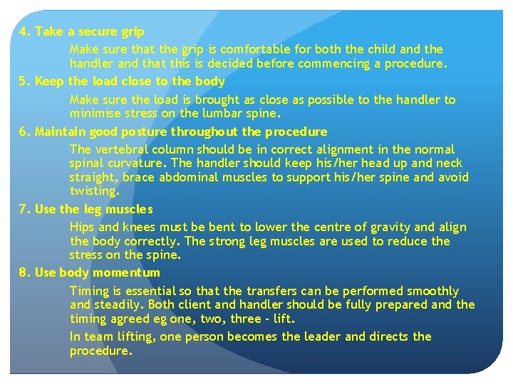 4. Take a secure grip Make sure that the grip is comfortable for both