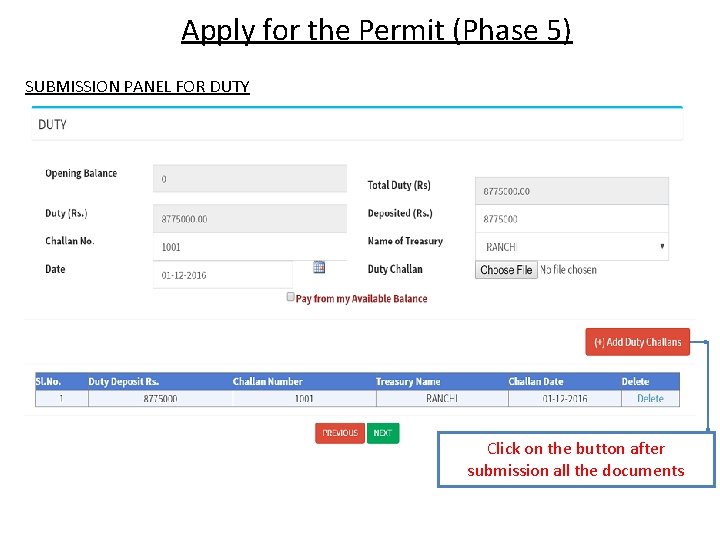 Apply for the Permit (Phase 5) SUBMISSION PANEL FOR DUTY Click on the button