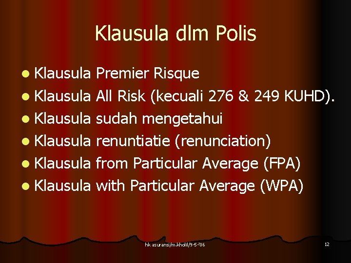 Klausula dlm Polis l Klausula Premier Risque l Klausula All Risk (kecuali 276 & Klausula dlm Polis l Klausula Premier Risque l Klausula All Risk (kecuali 276 &