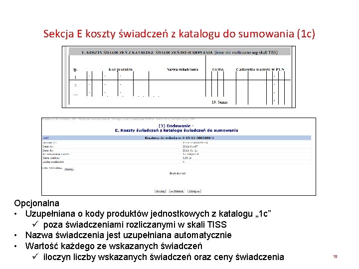 Sekcja E koszty świadczeń z katalogu do sumowania (1 c) Opcjonalna • Uzupełniana o