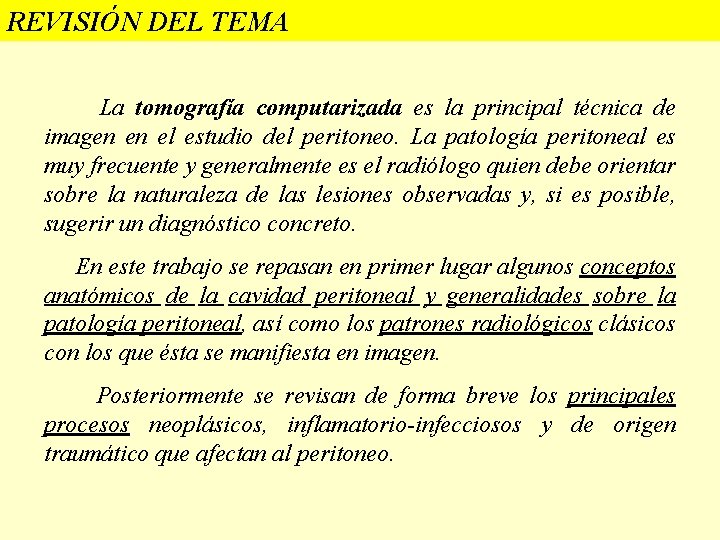 REVISIÓN DEL TEMA La tomografía computarizada es la principal técnica de imagen en el REVISIÓN DEL TEMA La tomografía computarizada es la principal técnica de imagen en el