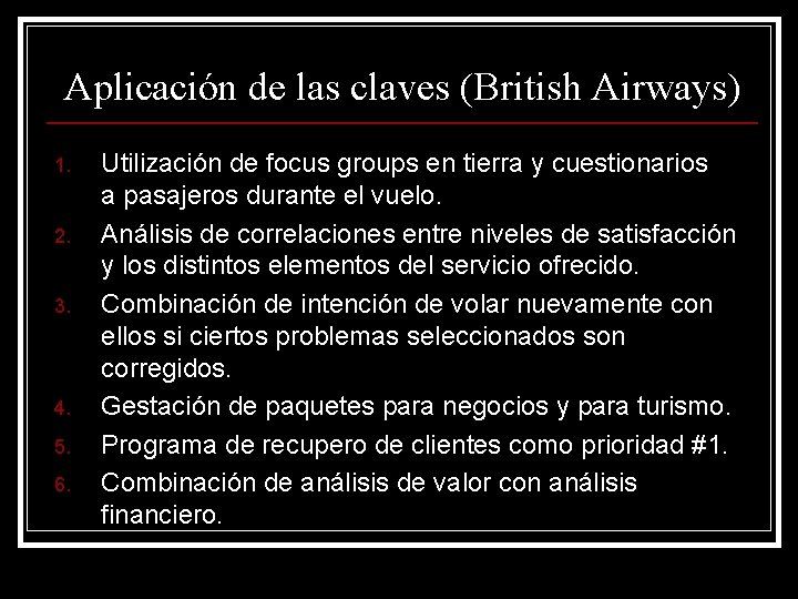 Aplicación de las claves (British Airways) 1. 2. 3. 4. 5. 6. Utilización de Aplicación de las claves (British Airways) 1. 2. 3. 4. 5. 6. Utilización de
