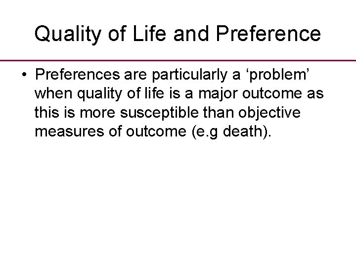 Patient Preference and Comprehensive Cohort Designs Background Patients