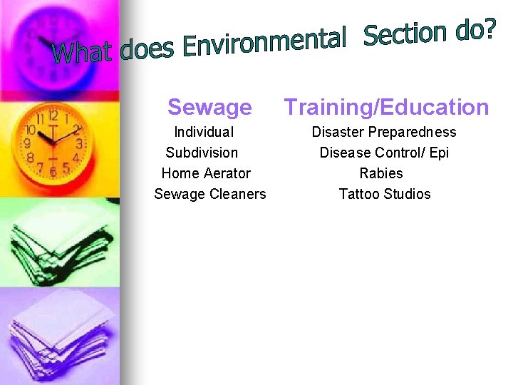 Sewage Training/Education Individual Subdivision Home Aerator Sewage Cleaners Disaster Preparedness Disease Control/ Epi Rabies