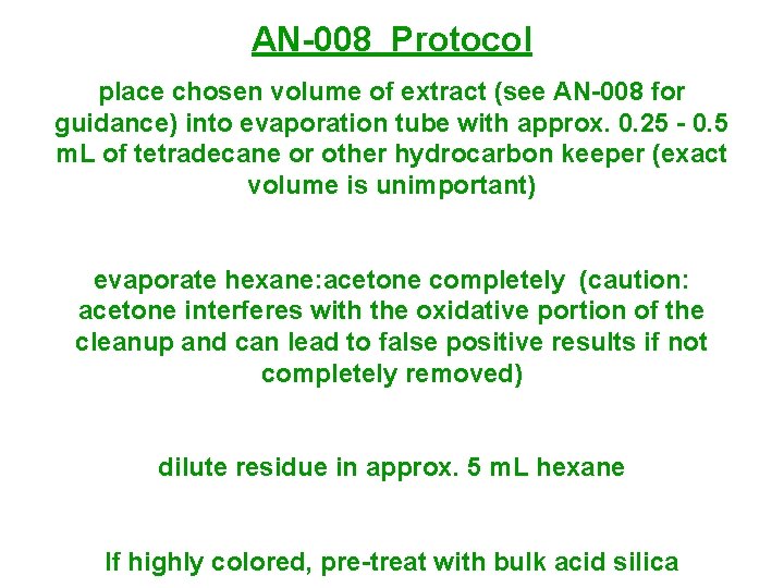 AN-008 Protocol place chosen volume of extract (see AN-008 for guidance) into evaporation tube AN-008 Protocol place chosen volume of extract (see AN-008 for guidance) into evaporation tube