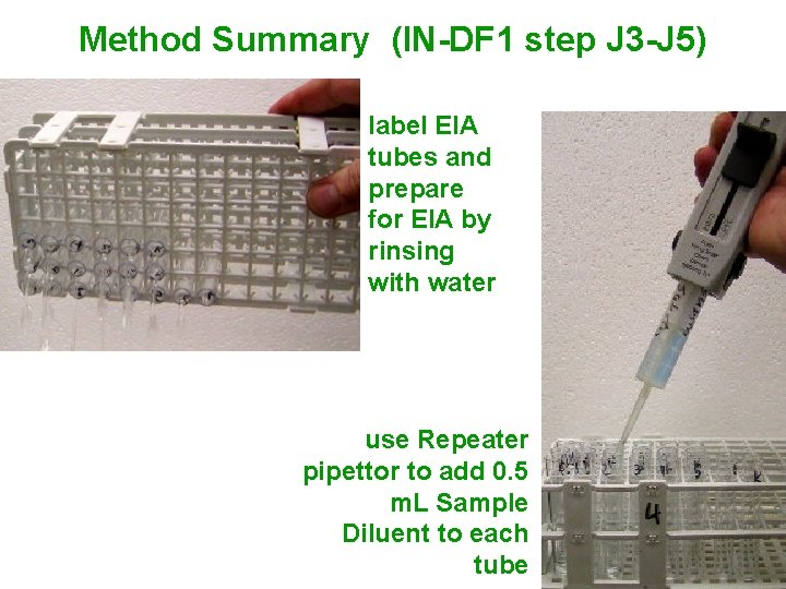 Method Summary (IN-DF 1 step J 3 -J 5) label EIA tubes and prepare Method Summary (IN-DF 1 step J 3 -J 5) label EIA tubes and prepare