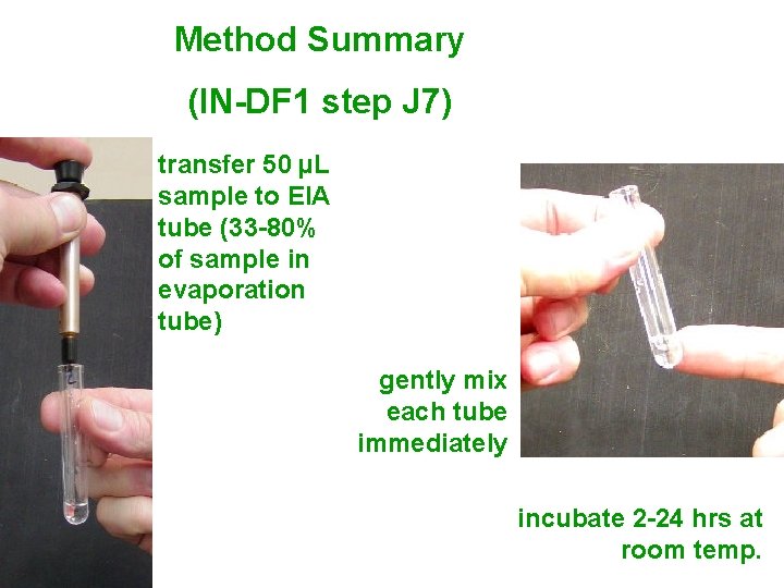 Method Summary (IN-DF 1 step J 7) transfer 50 µL sample to EIA tube Method Summary (IN-DF 1 step J 7) transfer 50 µL sample to EIA tube