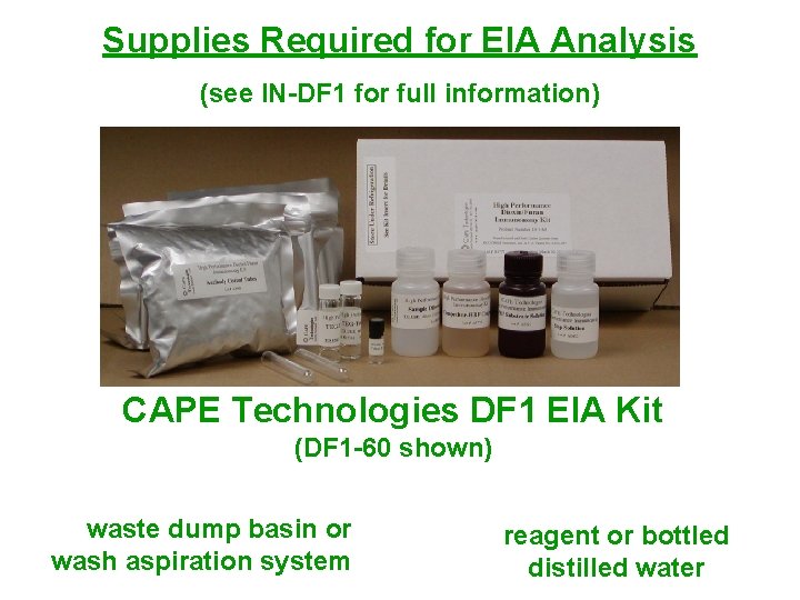 Supplies Required for EIA Analysis (see IN-DF 1 for full information) CAPE Technologies DF Supplies Required for EIA Analysis (see IN-DF 1 for full information) CAPE Technologies DF