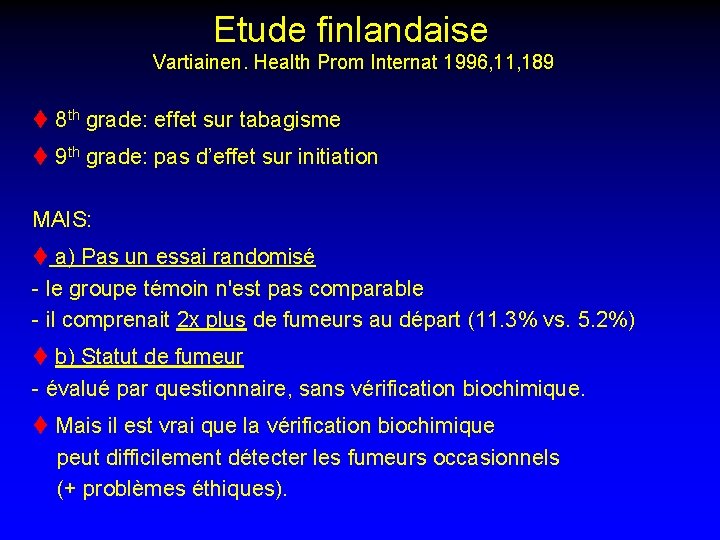 Etude finlandaise Vartiainen. Health Prom Internat 1996, 11, 189 t 8 th grade: effet