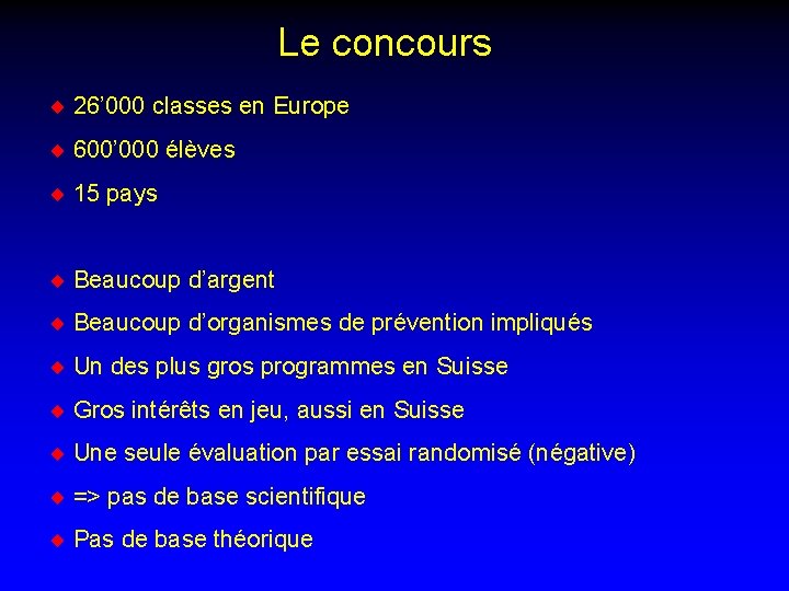 Le concours ¨ 26’ 000 classes en Europe ¨ 600’ 000 élèves ¨ 15