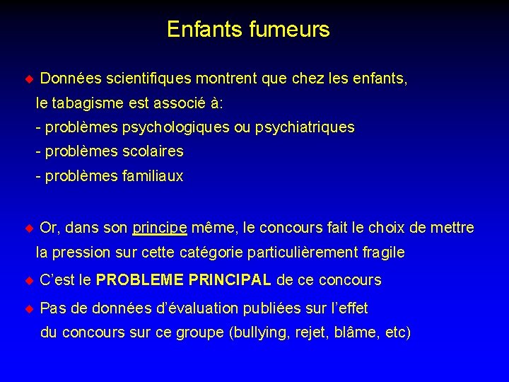 Enfants fumeurs ¨ Données scientifiques montrent que chez les enfants, le tabagisme est associé