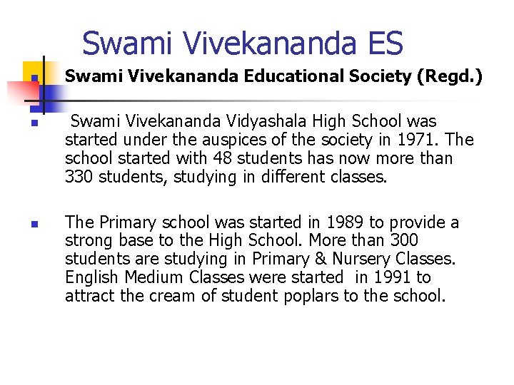 Swami Vivekananda ES n n Swami Vivekananda Educational Society (Regd. ) Swami Vivekananda Vidyashala