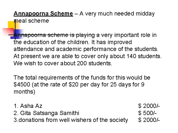Annapoorna Scheme – A very much needed midday meal scheme Annapoorna scheme is playing