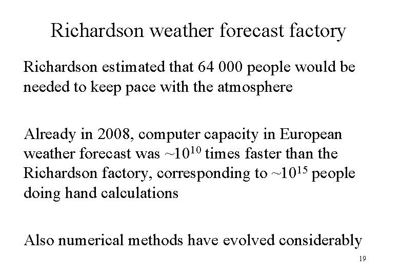 Richardson weather forecast factory Richardson estimated that 64 000 people would be needed to