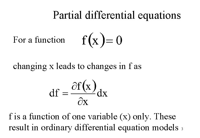 Partial differential equations For a function changing x leads to changes in f as