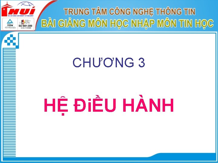 CHƯƠNG 3 HỆ ĐiỀU HÀNH 