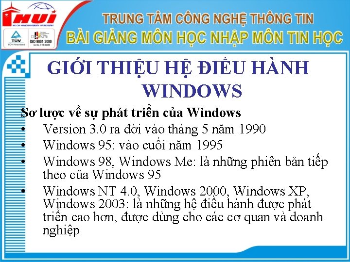 GIỚI THIỆU HỆ ĐIỀU HÀNH WINDOWS Sơ lược về sự phát triển của Windows