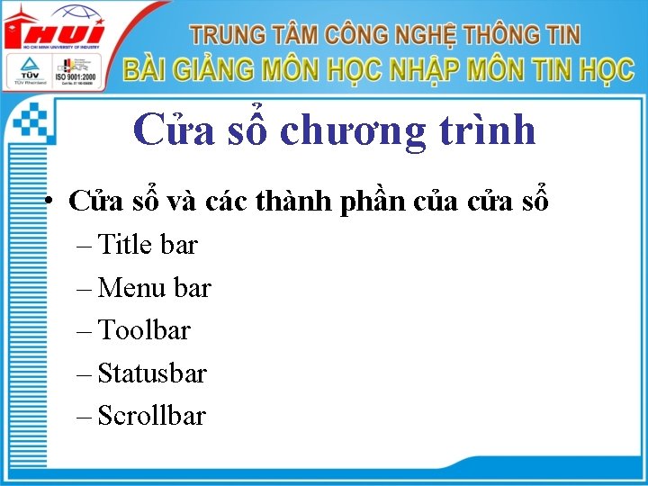 Cửa sổ chương trình • Cửa sổ và các thành phần của cửa sổ