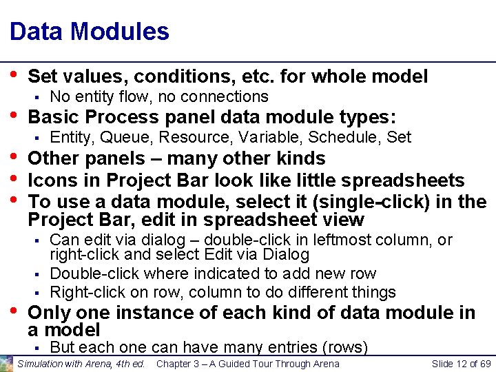 Data Modules • • • Set values, conditions, etc. for whole model § Basic Data Modules • • • Set values, conditions, etc. for whole model § Basic