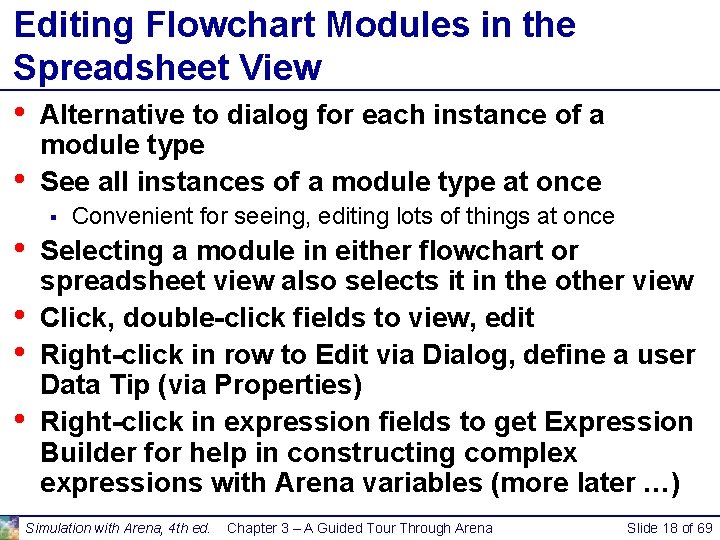 Editing Flowchart Modules in the Spreadsheet View • Alternative to dialog for each instance Editing Flowchart Modules in the Spreadsheet View • Alternative to dialog for each instance