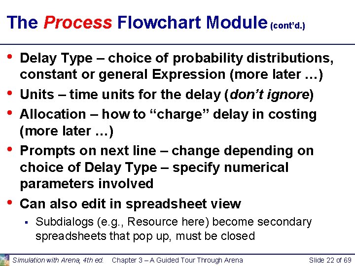The Process Flowchart Module (cont’d. ) • • • Delay Type – choice of The Process Flowchart Module (cont’d. ) • • • Delay Type – choice of