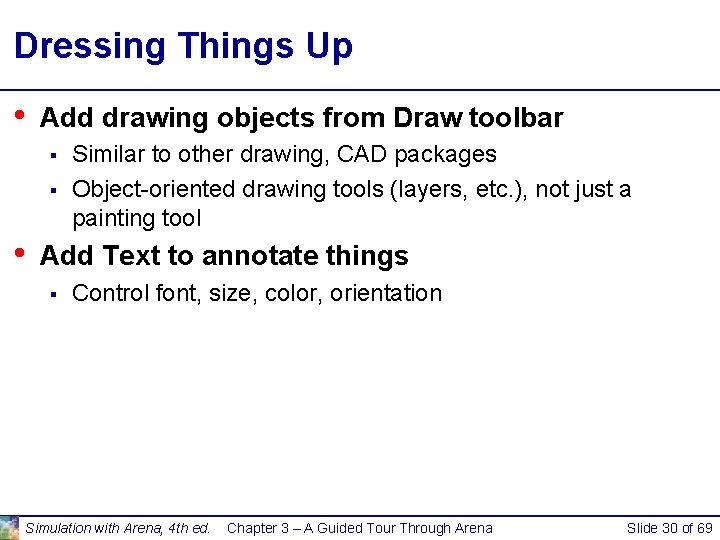 Dressing Things Up • Add drawing objects from Draw toolbar § § • Similar Dressing Things Up • Add drawing objects from Draw toolbar § § • Similar