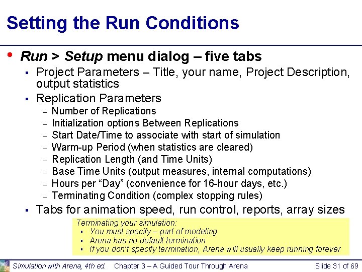 Setting the Run Conditions • Run > Setup menu dialog – five tabs § Setting the Run Conditions • Run > Setup menu dialog – five tabs §