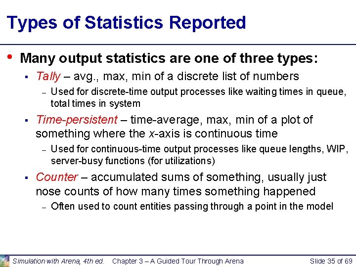 Types of Statistics Reported • Many output statistics are one of three types: § Types of Statistics Reported • Many output statistics are one of three types: §