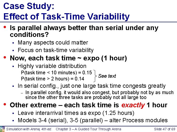 Case Study: Effect of Task-Time Variability • Is parallel always better than serial under Case Study: Effect of Task-Time Variability • Is parallel always better than serial under
