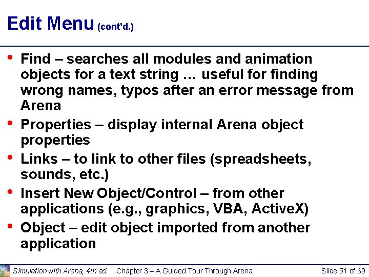Edit Menu (cont’d. ) • • • Find – searches all modules and animation Edit Menu (cont’d. ) • • • Find – searches all modules and animation