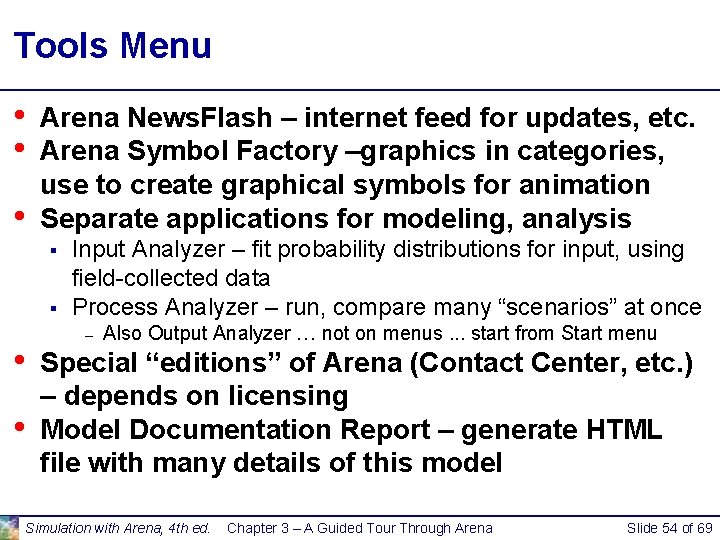 Tools Menu • • • Arena News. Flash – internet feed for updates, etc. Tools Menu • • • Arena News. Flash – internet feed for updates, etc.