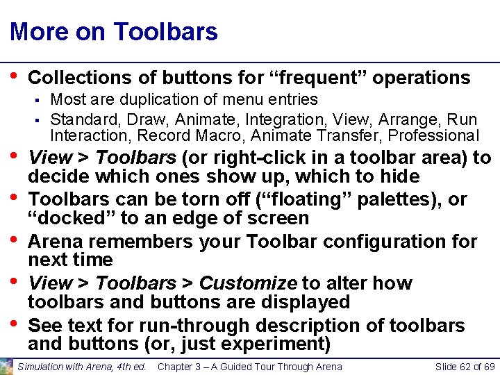 More on Toolbars • Collections of buttons for “frequent” operations § § • • More on Toolbars • Collections of buttons for “frequent” operations § § • •