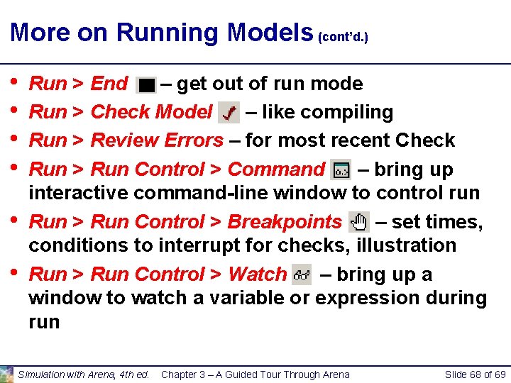 More on Running Models (cont’d. ) • • • Run > End – get More on Running Models (cont’d. ) • • • Run > End – get