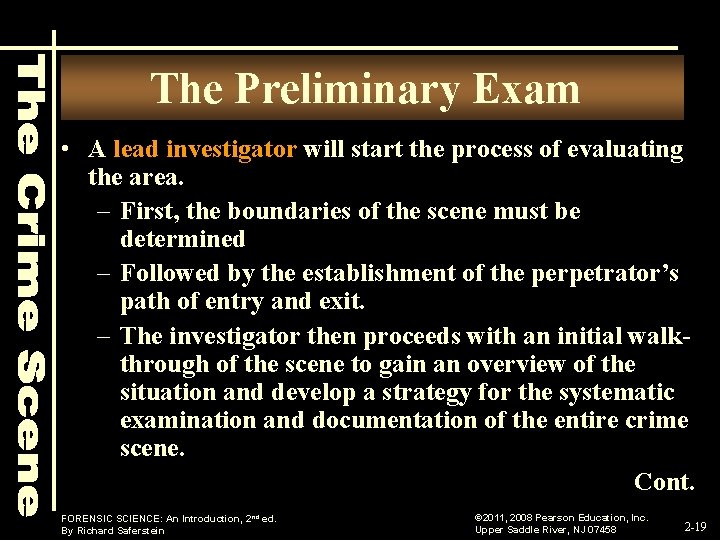 The Preliminary Exam • A lead investigator will start the process of evaluating the