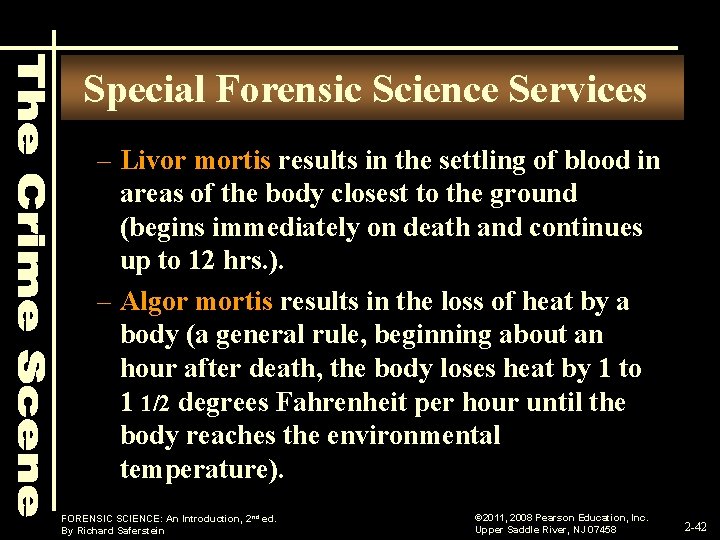 Special Forensic Science Services – Livor mortis results in the settling of blood in