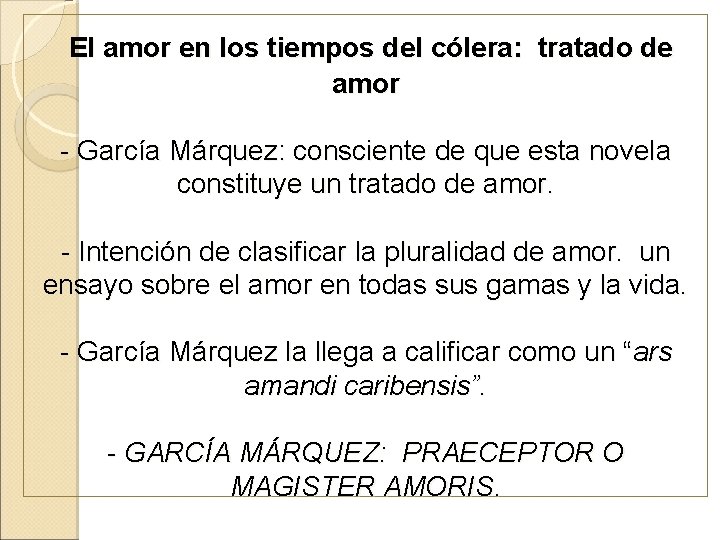 El amor en los tiempos del cólera: tratado de amor - García Márquez: consciente El amor en los tiempos del cólera: tratado de amor - García Márquez: consciente