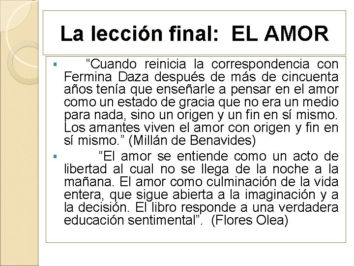 La lección final: EL AMOR “Cuando reinicia la correspondencia con Fermina Daza después de La lección final: EL AMOR “Cuando reinicia la correspondencia con Fermina Daza después de