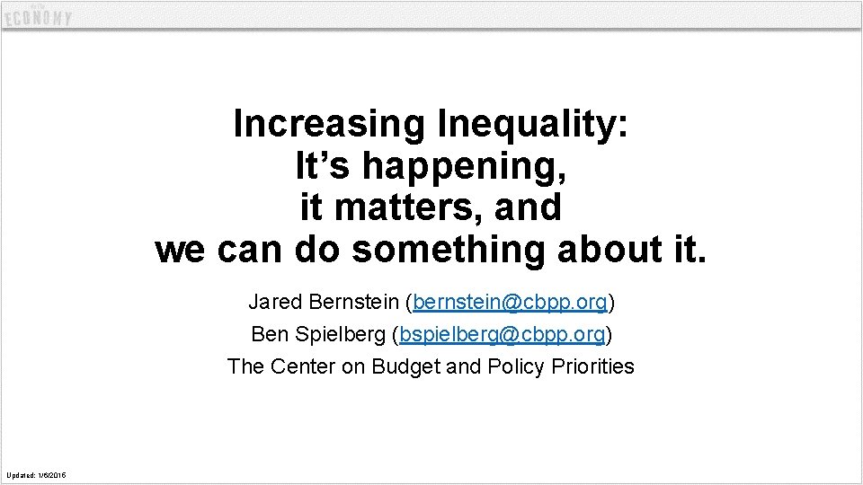 Increasing Inequality: It’s happening, it matters, and we can do something about it. Jared