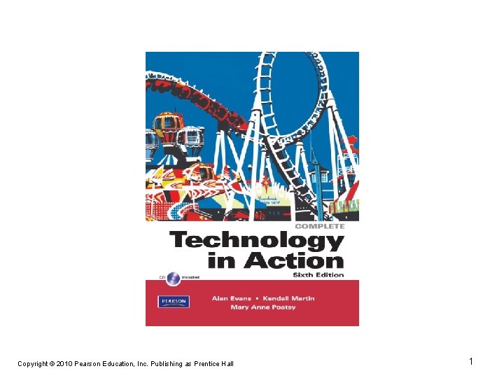 Copyright © 2010 Pearson Education, Inc. Publishing as Prentice Hall 1 