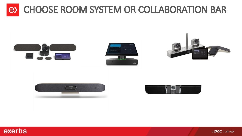 CHOOSE ROOM SYSTEM OR COLLABORATION BAR 