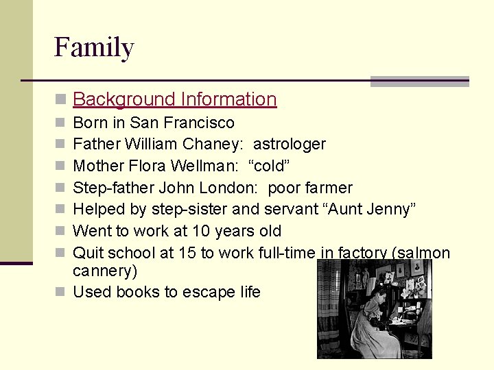 Family n Background Information Born in San Francisco Father William Chaney: astrologer Mother Flora