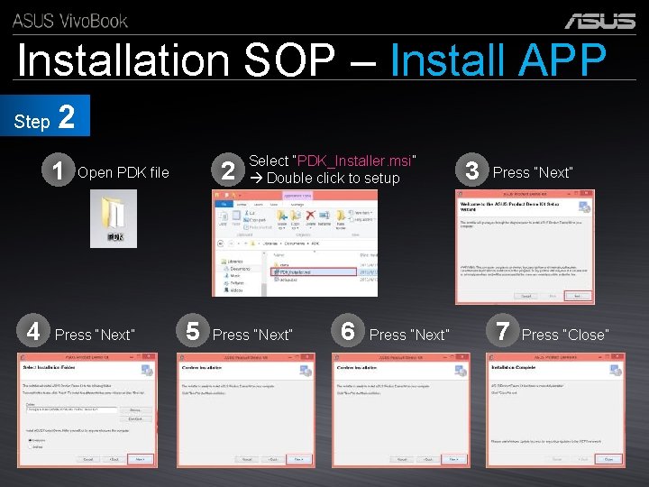 Installation SOP – Install APP Step 2 1 4 2 Open PDK file Press