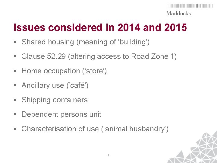 Issues considered in 2014 and 2015 § Shared housing (meaning of ‘building’) § Clause